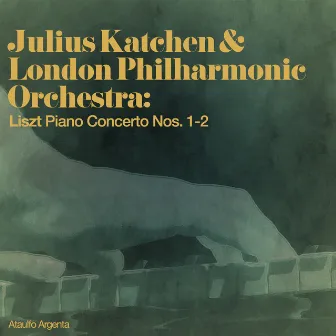 Julius Katchen & London Philharmonic Orchestra: Liszt Piano Concerto Nos. 1-2 by Julius Katchen