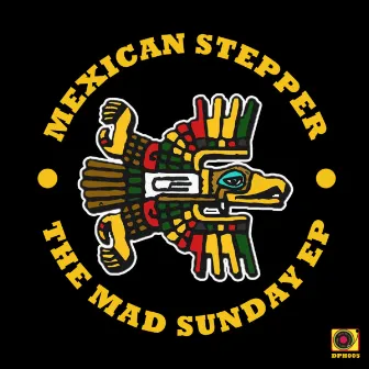 The Mad Sunday by Mexican Stepper