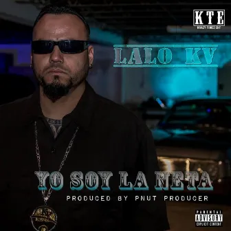 Yo Soy La Neta by Lalo Kv