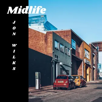 Midlife by Jon Wilks