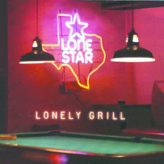 Lonely Grill by Lonestar