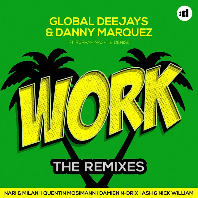 Work (feat. Puppah Nas-T & Denise) - Ash & Nick William Remix