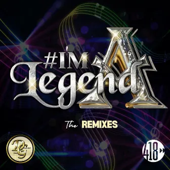 I'm A Legend (The Remixes) by Dom G