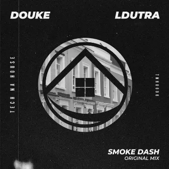 Smoke Dash (Original Mix) by Douke