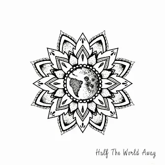 Half the World Away by OT