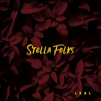 Leal by Stella Folks