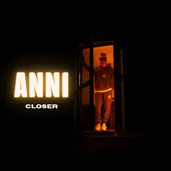 Closer by ANNI