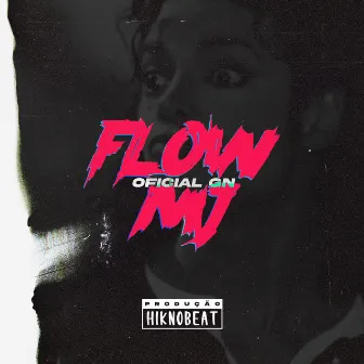 Flow Mj by Oficial Gn