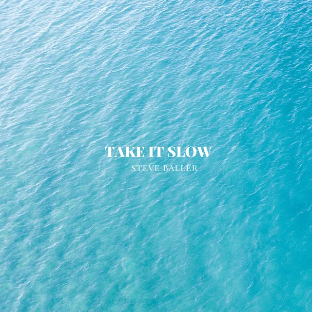 Take It Slow