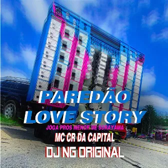 Paredão Love Story by Mc CR Da Capital