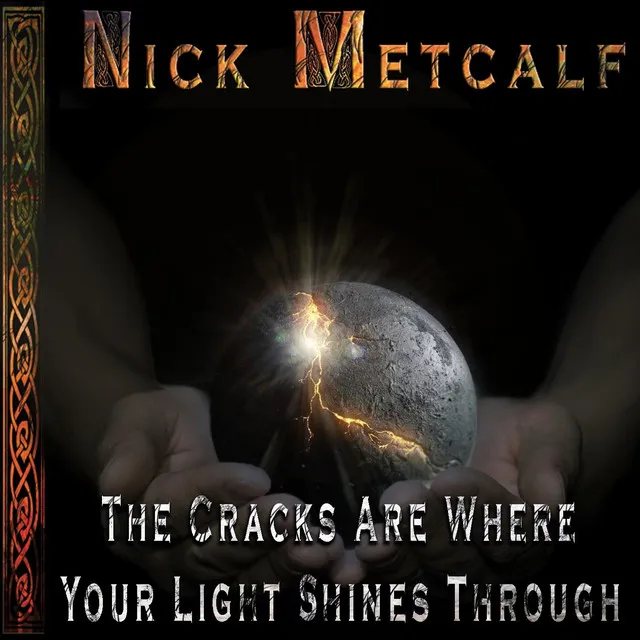 The Cracks Are Where Your Light Shines Through