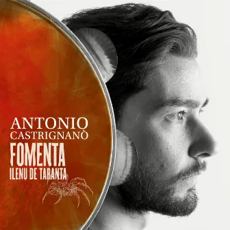 Fomenta: Ilenu De Taranta by Antonio Castrignanò