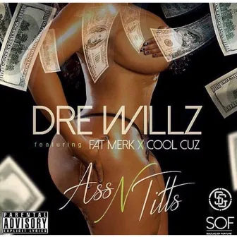 Ass N Tits by Dre Willz