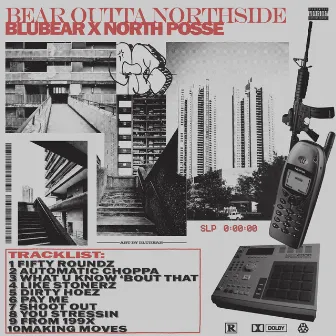 Bear Outta Northside Vol III by North Posse