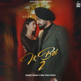 Ik Bol 2 by Desi Trap Music