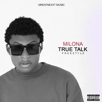 TRUE TALK (freestyle) by Milona