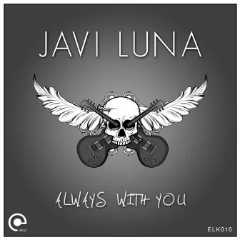 Always With You by Javi Luna