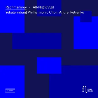 Rachmaninov: All-Night Vigil, Op. 37 (Live) by Andrei Petrenko