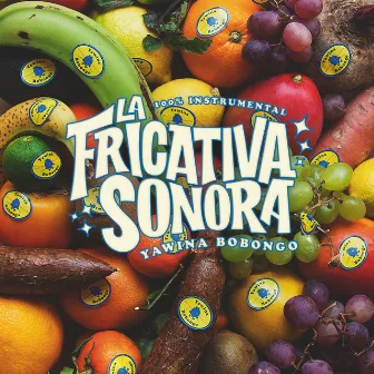 Yawina Bobongo by La Fricativa Sonora