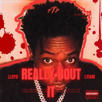 Really Bout It by Lloyd Lyiam