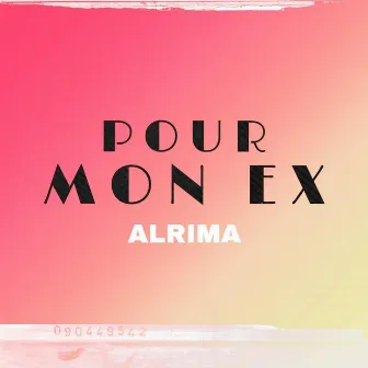 Pour mon ex by Alrima