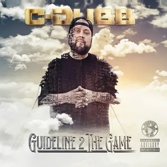 Guideline 2 The Game by C-Dubb