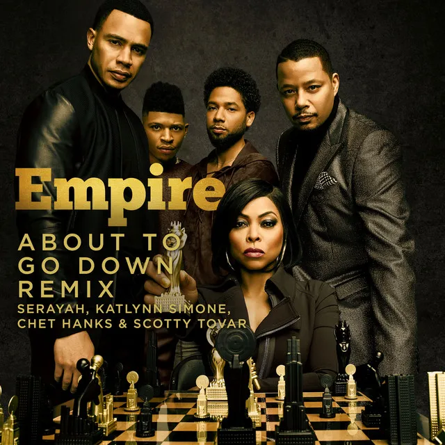 About to Go Down - From "Empire"/Remix