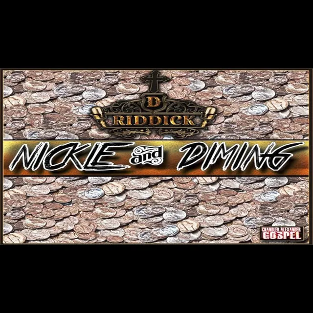 Nickle and Diming