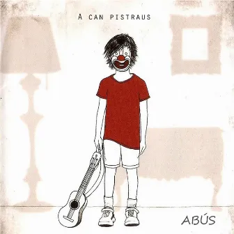 A Can Pistraus by Abús