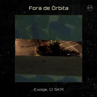 Fora de Órbita by O SKR