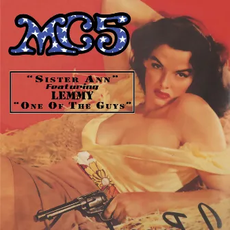 Sister Anne / One Of The Guys by MC5