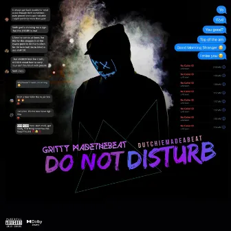 Do Not Disturb by Gritty Madethebeat