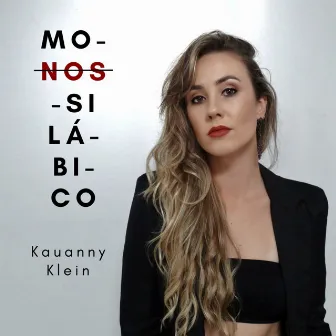 Monossilábico by Kauanny Klein