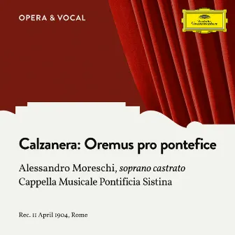 Calzanera: Oremus pro pontefice by Cappella Musicale Pontificia Sistina