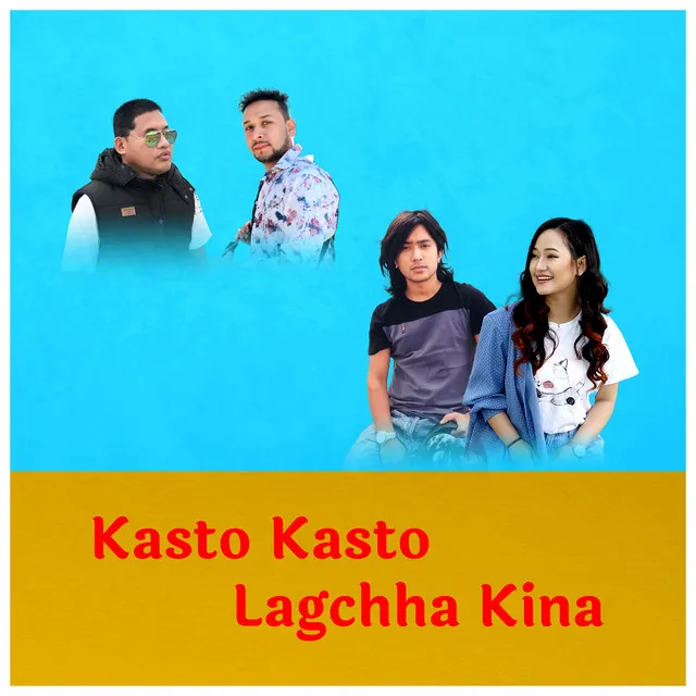 Kasto Kasto Lagchha Kina