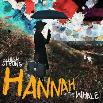 HannaH (Or The Whale) by The High Strung