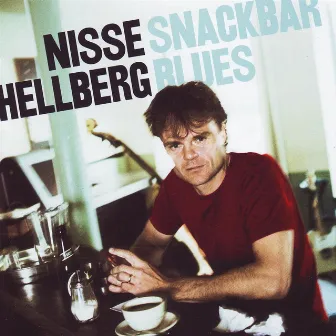 Snackbar Blues by Nisse Hellberg