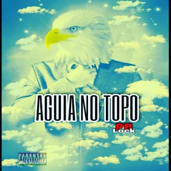 Aguia no Topo by PBLOCK