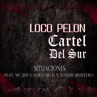 Situaciones by Loco Pelon