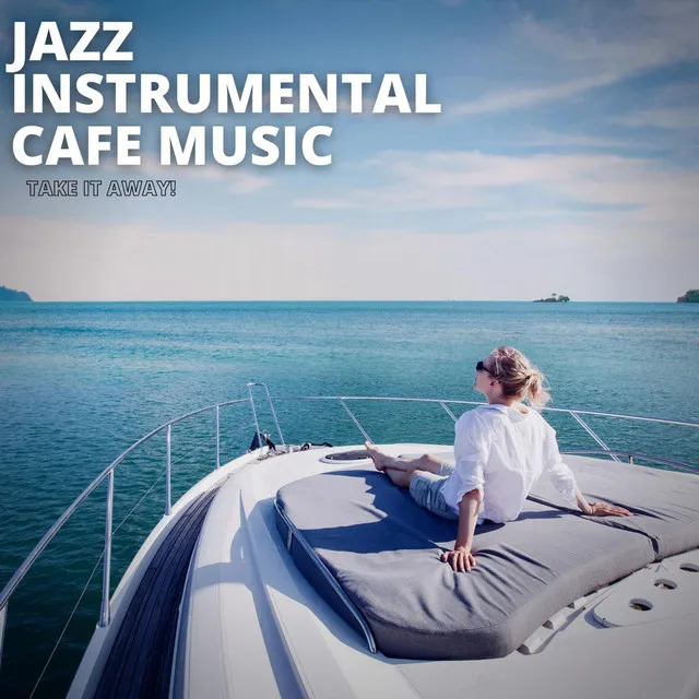 Jazz Instrumental Cafe Music