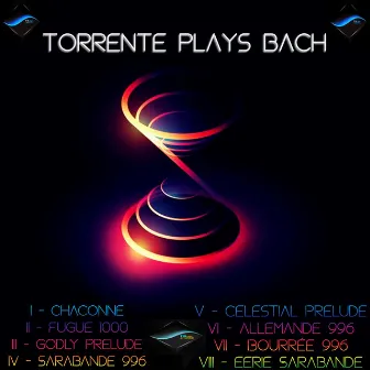 Torrente plays Bach. by Emanuele Torrente