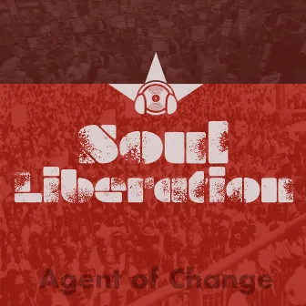 Soul Liberation by Agent of Change