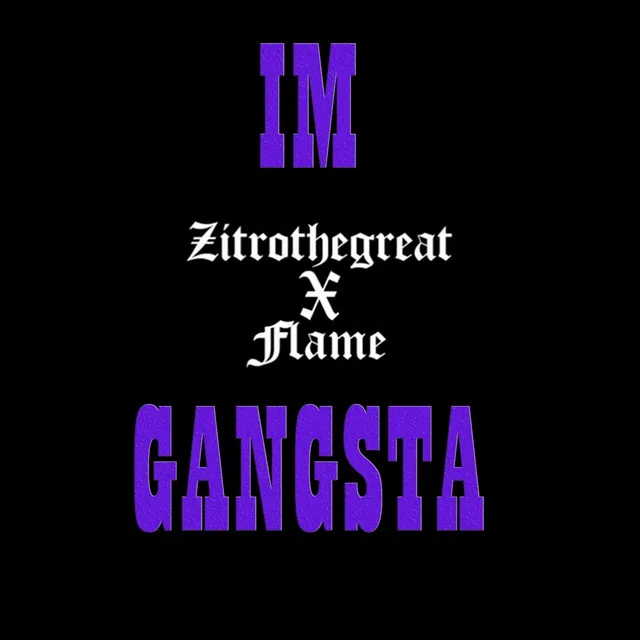 I'm Gangsta