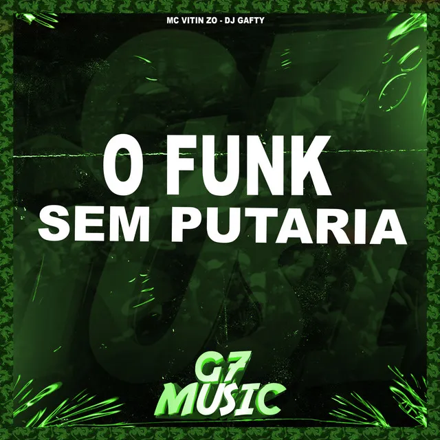 O Funk Sem Putaria