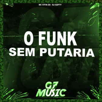 O Funk Sem Putaria by MC VITIN ZO