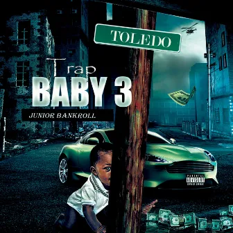 Trap Baby 3 by Junior Bankroll