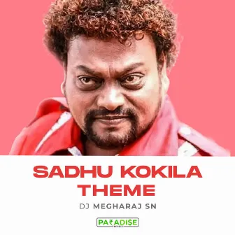 Sadhu Kokila Theme by Dj Megharaj SN