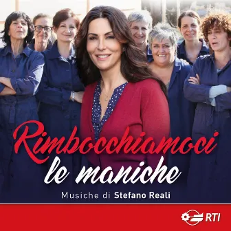 Rimbocchiamoci le maniche (Colonna sonora originale della serie TV) by Stefano Reali