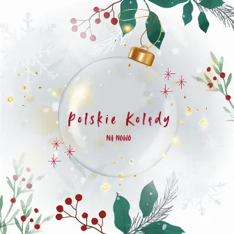 Polskie Kolędy na Nowo by Boże Narodzenie