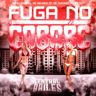 Fuga No Cabaré by MC MARAKA SP